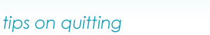 Tips on Quitting Smoking